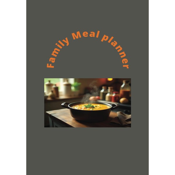 Week-by-Week Family Meal Planner"