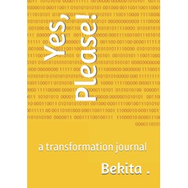 Yes, Please!: a transformation journal
