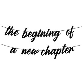The Beginning of a New Chapter Banner 2024 Graduation Party Decorations for Farewell Graduation Retirement Engagement Baby Shower New Home Job Change Party Decorations