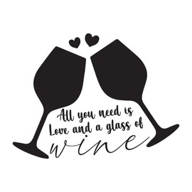 Design With Vinyl Vibrant Kitchen Wall Decal A Glass of Wine Wine Glass Silhouette All You Need is Wine - Size: 20 in X 16 in