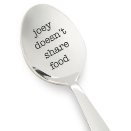 Funny Gift for Friends | Joey Doesn't Share Food - Engraved Spoon | Christmas Birthday Gift for Teen Boy Girl | Friends TV Show Gifts for Kids | Friendship Day Gifts - 7inch