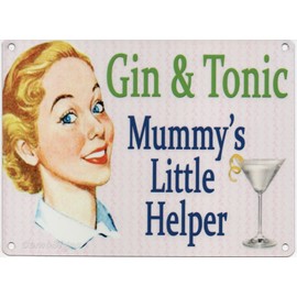 Gin & Tonic Mummy's Little Helper funny metal sign (og 2015)