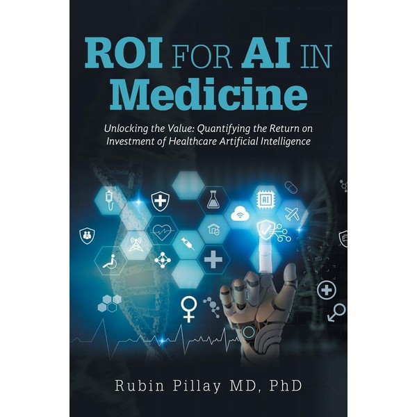 ROI for AI in Medicine: Unlocking the Value: Quantifying the