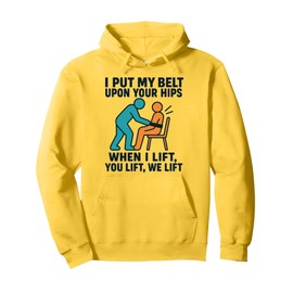 Physical Therapy Therapist I Put My Belt Upon Your Hip Pullover Hoodie