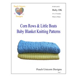 Peach Unicorn Designs Knitting Patterns for Baby Blankets x 2, Corn Rows & Little Boats, Double Knit DK Yarn, Lace Patterns, A5 Booklet