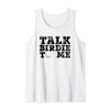 Funny Talk Birdie To Me Golfing Man Woman Tank Top