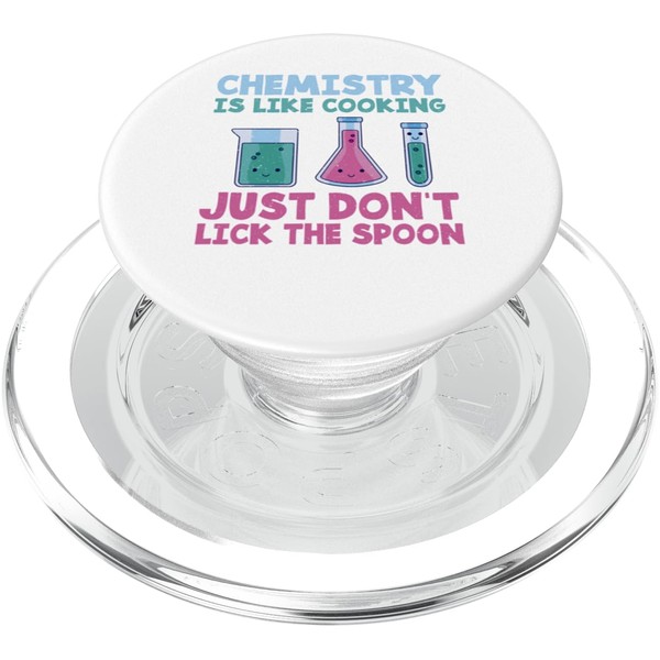 Chemie is like Cooking just dont lick the Spoon Teacher