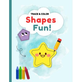 Big Shapes Activity Book for Toddlers and Preschoolers: Easy Tracing, Coloring & Fun Shape Activities for Kids Ages 2–5 | Learn Circles, Squares, Triangles, Stars & More!