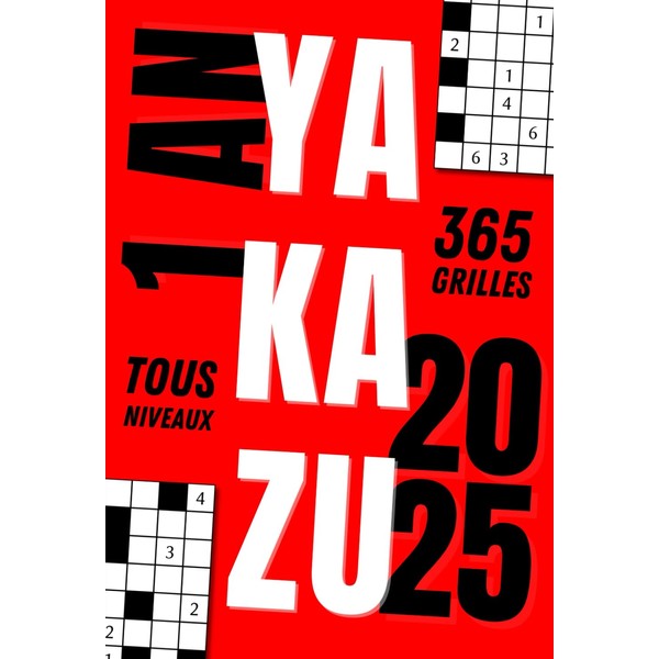 Yakazu 2025, 1 grille par jour : 365 grilles de