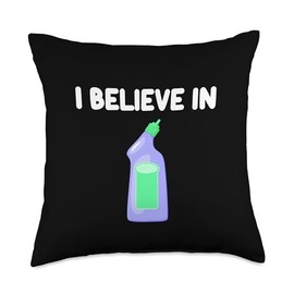 Toilet Bowl Cleaner Lovers Gifts I Believe in Toilet Bowl Cleaner Remove Stain Bacteria Clean Throw Pillow, 18x18, Multicolor