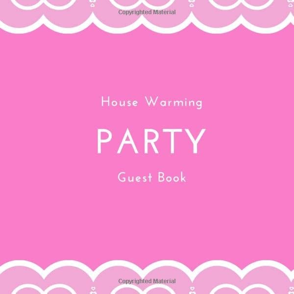 House Warming Party Guest Book: House Warming Party Guest Book: