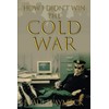 How I Didn't Win the Cold War