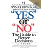 Yes or No: The Guide to Better Decisions