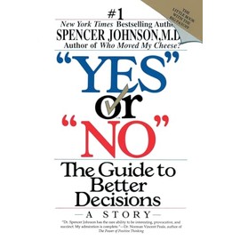 Yes or No: The Guide to Better Decisions