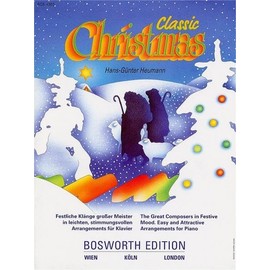 Classic Christmas. Festliche Klänge großer Meister in leichten, stimmungsvollen Arrangements für Klavier: Festliche Klänge grosser Meister