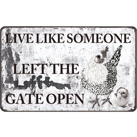 Funny Chicken Coop Signs Chicken Decor Chicken Signs Live Like Someone Left The Gate Open Tin Sign for Home Farm Yard Garden Farmhouse Kitchen Decor (8 X 12) Inch