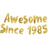 Awesome Since 1985 Gold Glitter Banner - 40th Birthday and