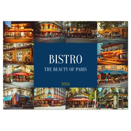 Bistro - The Beauty of Paris (Monthly Wall Calendar 2026 11.7" x 16.5" (open)), CALVENDO 14 Month Calendar