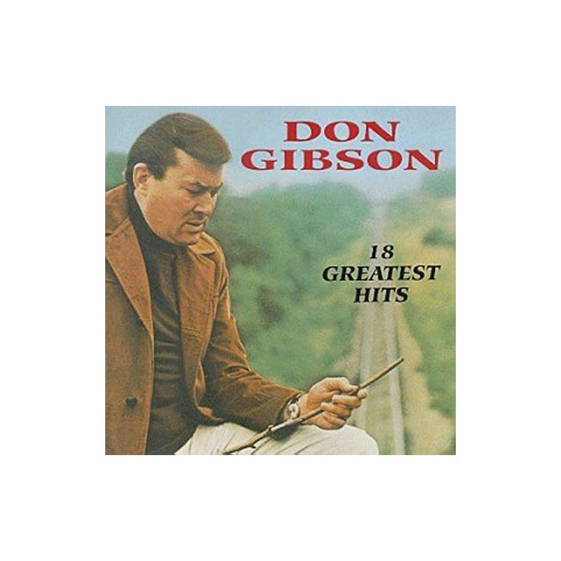 Don Gibson - 18 Greatest Hits