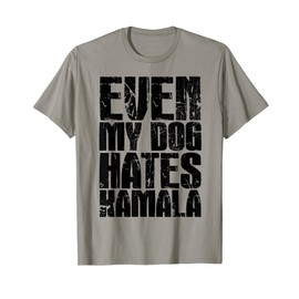 My Dog Hates Kamala Funny Trump Republican President 2024 T-Shirt