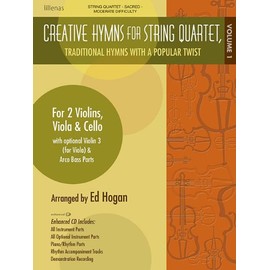 Creative Hymns for String Quartet - Volume 1: Traditional Hymns with a Popular Twist