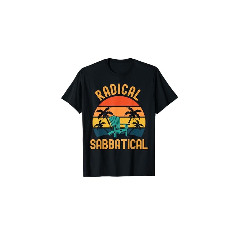 Radical Sabbatical - Associate Professor Sabbatical T-Shirt