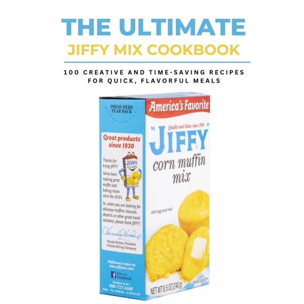 THE ULTIMATE JIFFY MIX COOKBOOK: 100 Creative and Time-Saving Recipes