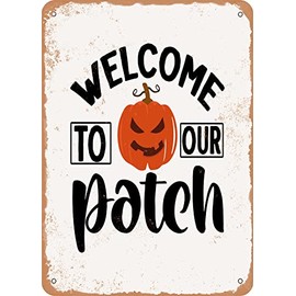 7 x 10 METAL SIGN - Welcome to Our Patch - 3 - Vintage Rusty Look