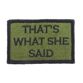 Thats What She Said Hook and Loop Tactical Funny Morale Patch (Green and Black)