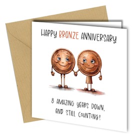 Funny 8th Anniversary Card, Unique Design, 'Happy Bronze Anniversary' 8 years down, forever to go #1725