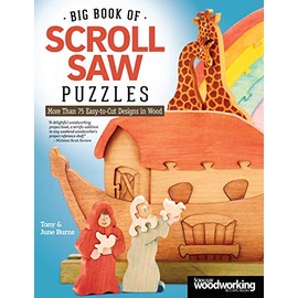 Big Book of Scroll Saw Puzzles: More Than 75 Easy-to-Cut Designs in Wood