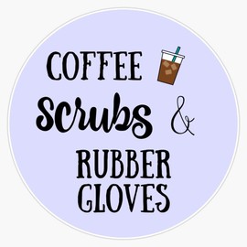 Coffee Scrubs And Rubber Gloves Sticker Vinyl Decal Wall Laptop Window Car Bumper Sticker 5"