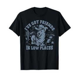 ive got friends in low places dachshund Funny Corgi T-Shirt