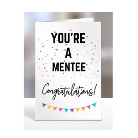 You're a Mentee card, gifts for men, women, him, her, female, male, presents for Christmas, new, congratulations, baby, you are, A5-173_147