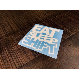 Oracal Eat Sleep Shift DECAL JDM Sticker