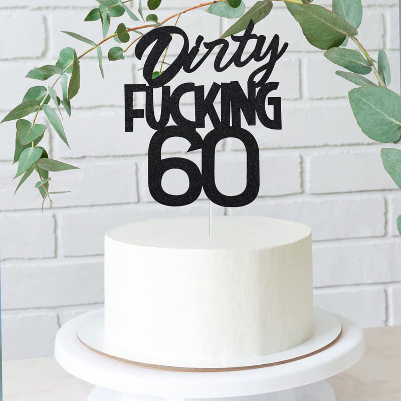 Dirty Fuxking - Decoración para tarta de cumpleaños para 60