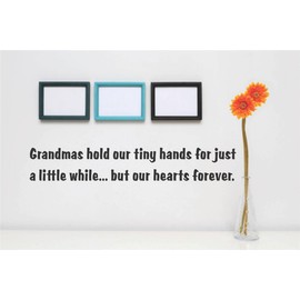 Decals - Grandmas Hold Our Tiny Hands for just a Little While… but Our Hearts Forever. Quote Home Living Room Bedroom Decor Vinyl Wall Sticker - 22 Colors Available Size 8 Inches X 20 Inches