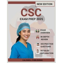 Cardiac Surgery Certification (CSC) Exam Prep 2025: Comprehensive Study Guide with 4 Complete Practice Exams, Professional Strategies, and Proven Methods for Achievement
