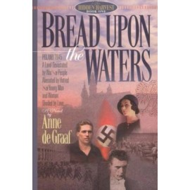 Bread upon the Waters (Hidden Harvest, Book 1) - Paperback - GOOD