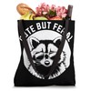Cute But Feral Funny Sassy Wild Animal Lover Tote Bag