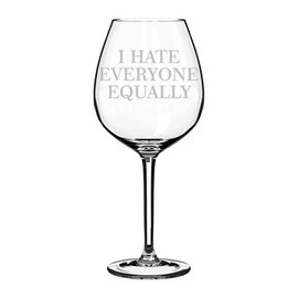MIP Brand Wine Glass Goblet Funny I Hate Everyone Equally (20 oz Jumbo)