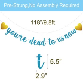 You're Dead to Us Now Banner, Pre-Strung, No Assembly Required, Funny Blue Paper Glitter Party Decorations for Going Away / Graduation / Job Change / Moving / Retirement Party Supplies, Letters Blue,ABCpartyland