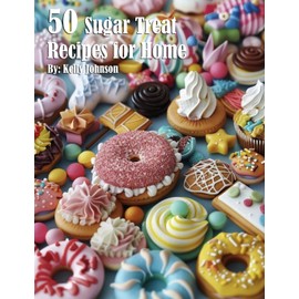 50 Sugar Treat Recipes for Home