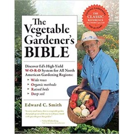 Ingram The Vegetable Gardener's Bible by Edward C. Smith