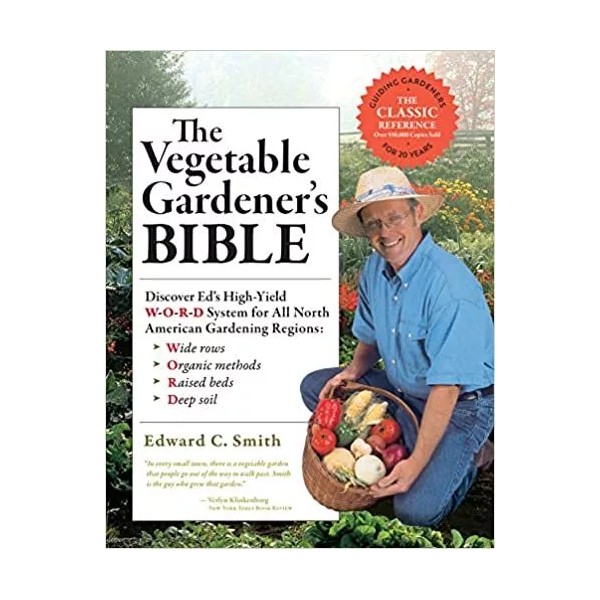 Ingram The Vegetable Gardener's Bible by Edward C. Smith