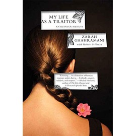My Life as a Traitor: An Iranian Memoir