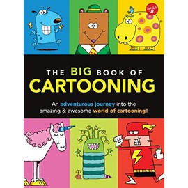 The Big Book of Cartooning: An adventurous journey into the amazing & awesome world of cartooning! (Big Book Series)