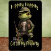Funny Frog No Trespassing Sign Hippity Hoppity Get off My