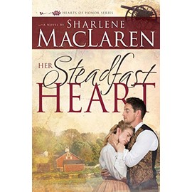 Her Steadfast Heart (Volume 2) (Hearts of Honor)
