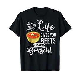 Borscht Beet Soup Gift Russian Beetroot Polish T-Shirt